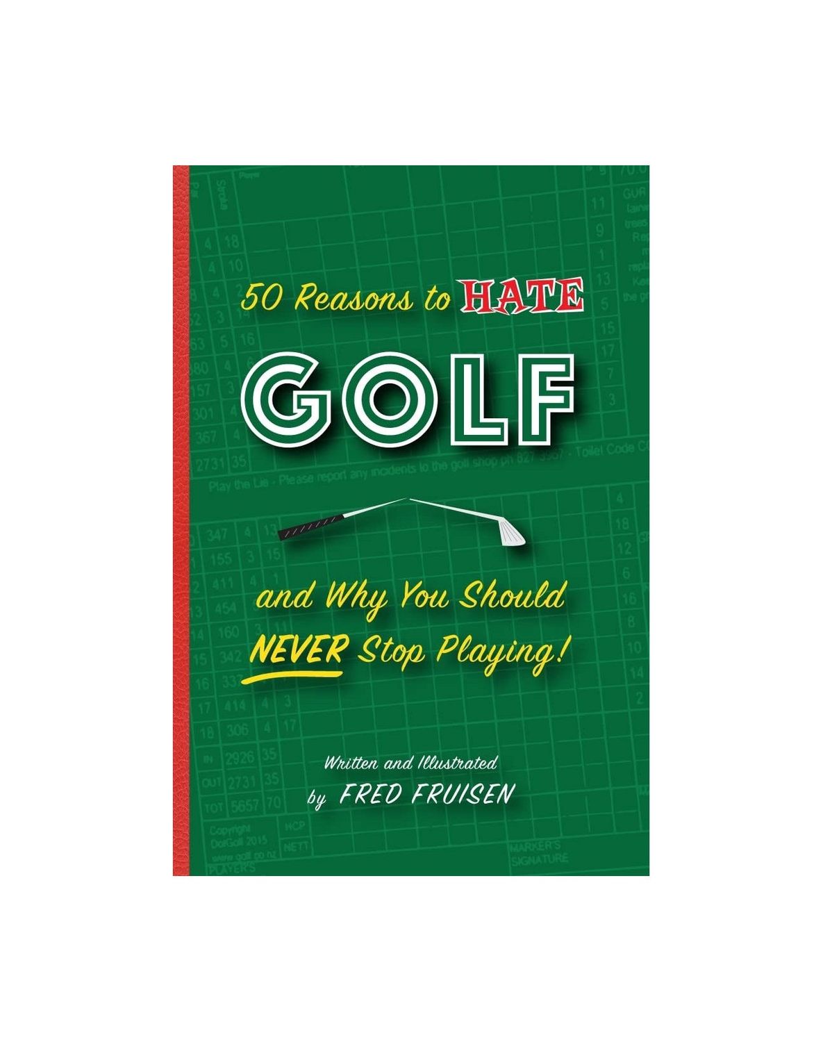 50 Reasons To Hate Golf Hardcover Book