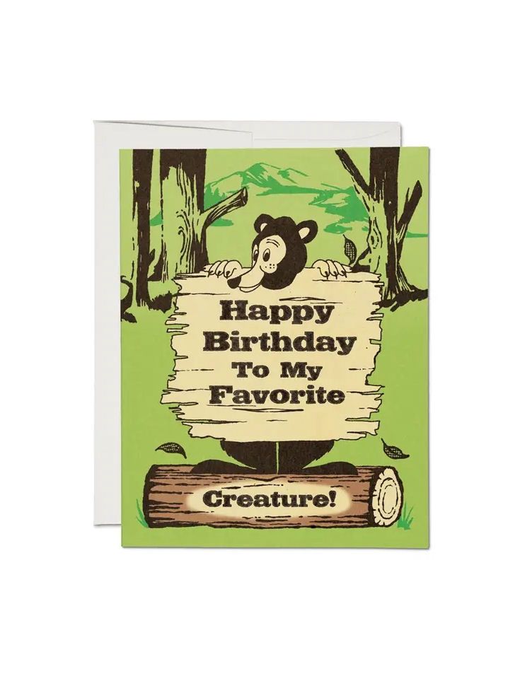 Happy Birthday To My Favorite Creature Card