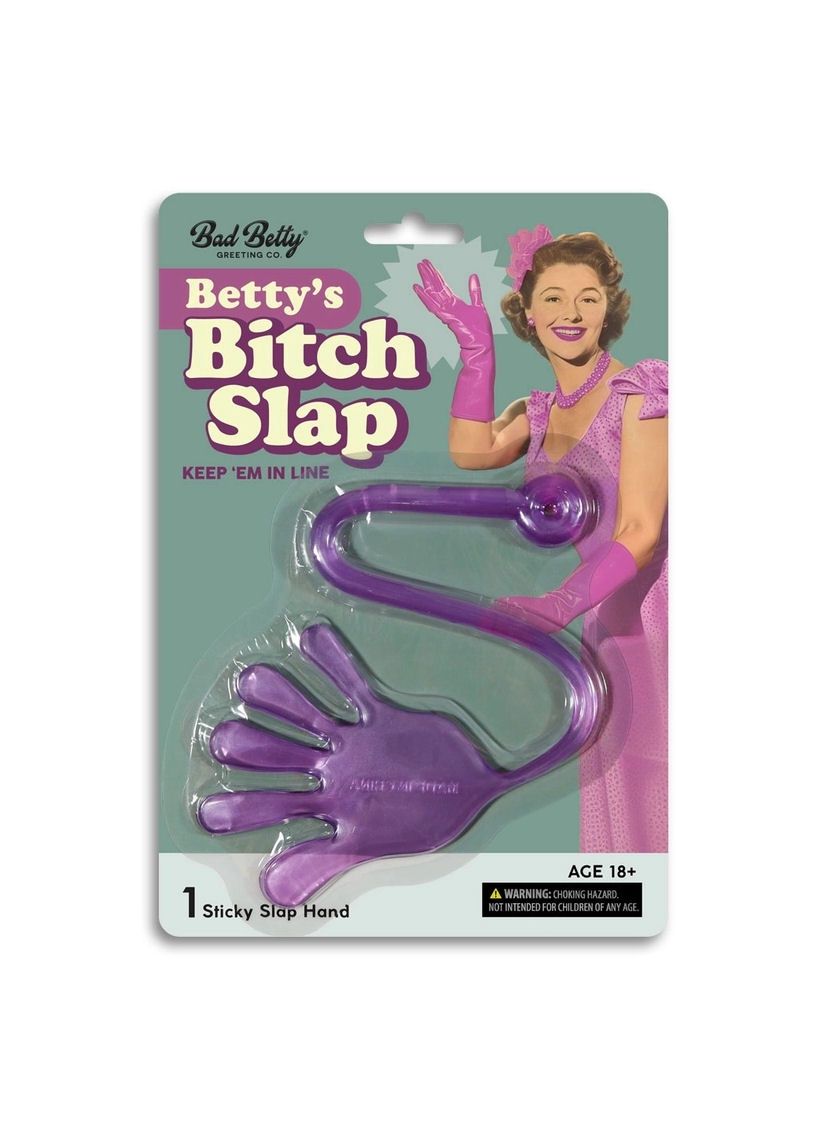 Betty’s Bitch Slap Sticky Hand