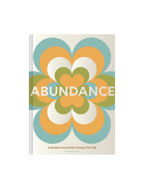 Abundance: A Guided Journal For Living A Full Life