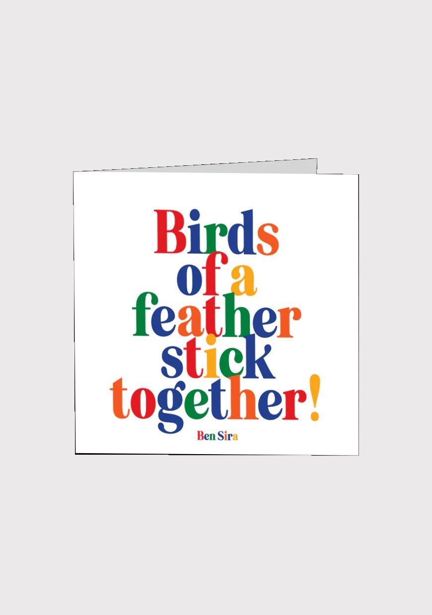 Birds Of A Feather Stick Together Card