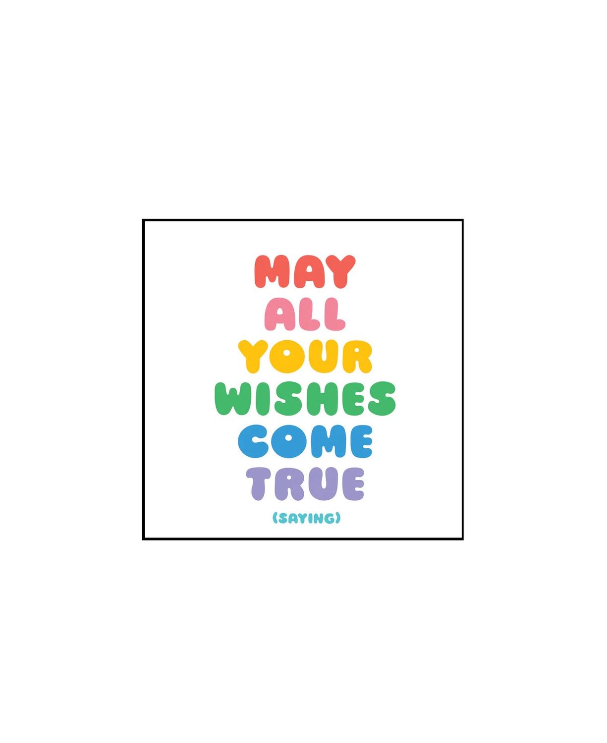 May All Your Wishes Come True Magnet