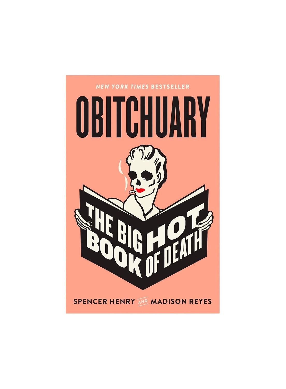 Obitchuary: The Big Hot Book Of Death Hardcover Book