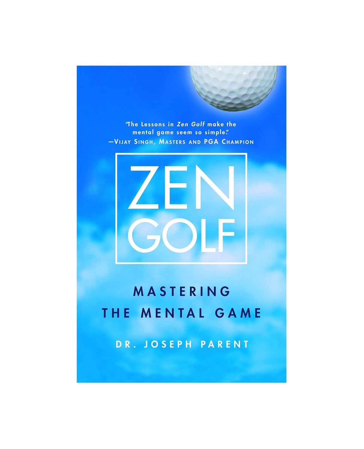 Zen Golf: Mastering the Mental Game Hardcover Book
