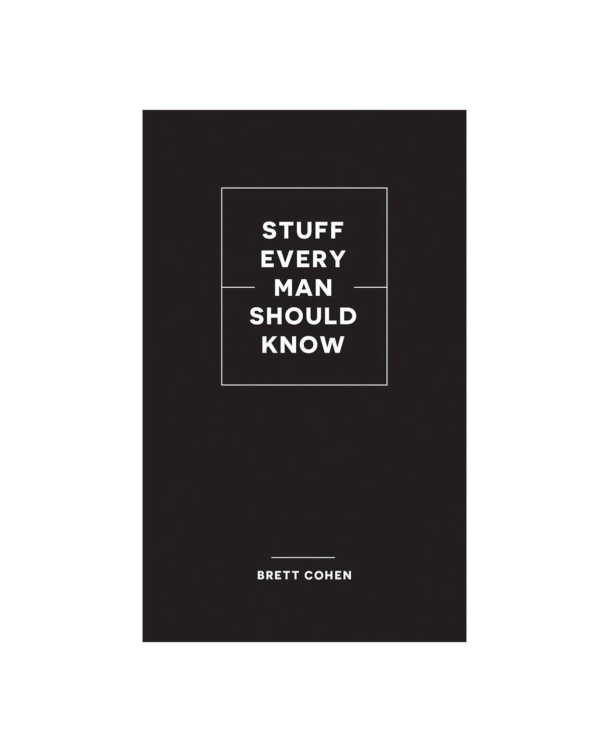 Stuff Every Man Should Know Hardcover Book