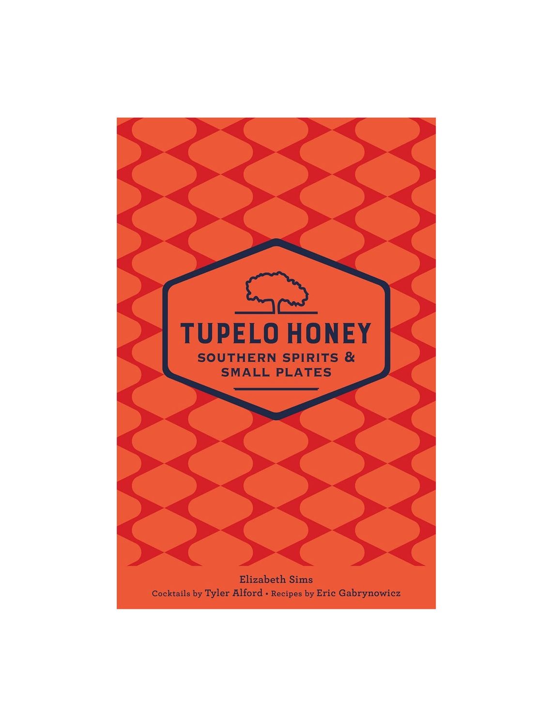 Tupelo Honey Southern Spirits And Small Plates Volume 3 Paperback Book