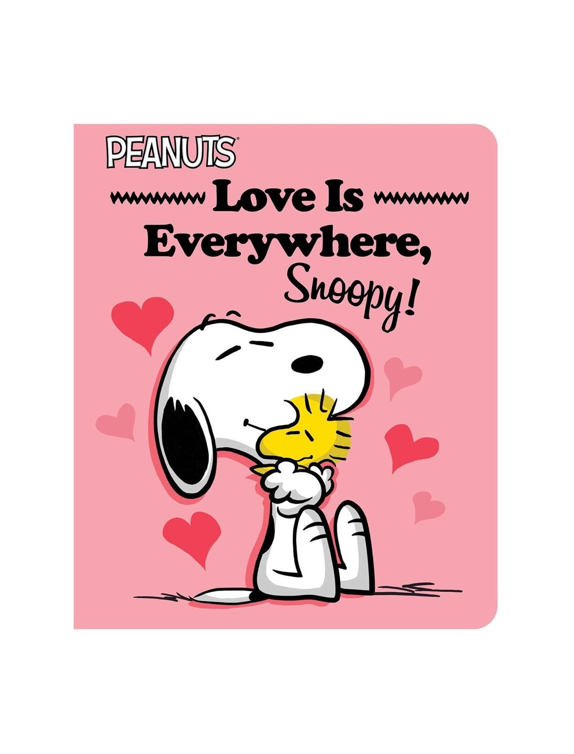 Love Is Everywhere, Snoopy! Peanuts Board Book