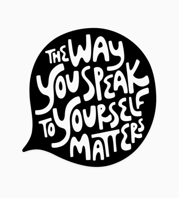 The Way You Speak To Yourself Matters Sticker