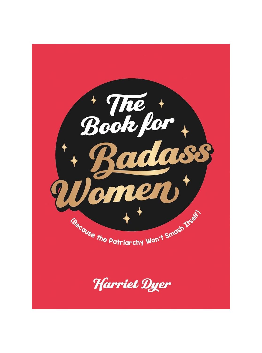 The Book For Badass Women Hardcover Book