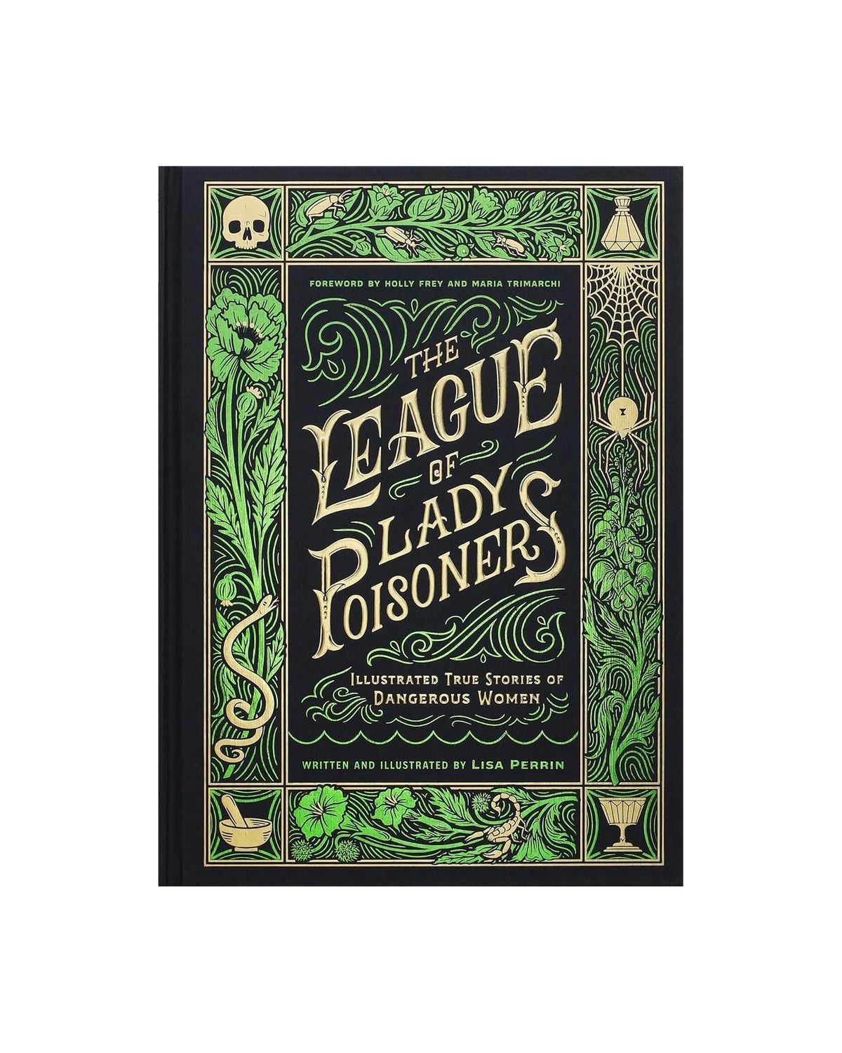The League Of Lady Poisoners Hardcover Book