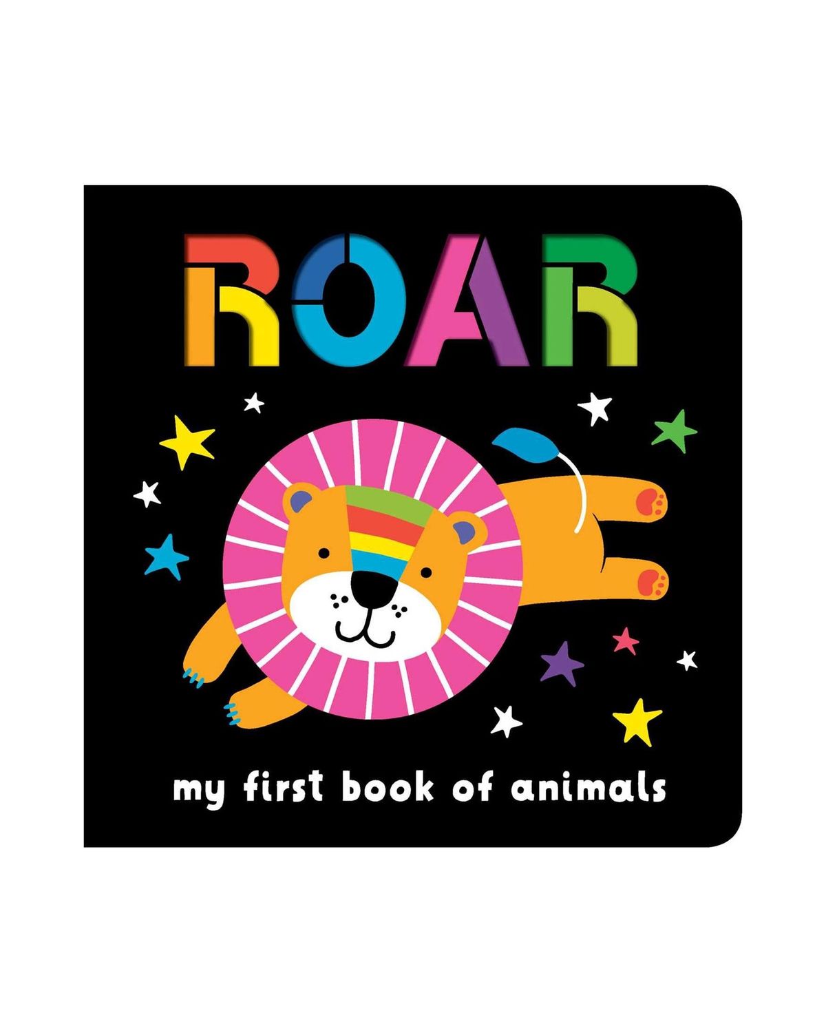 Roar: My First Book Of Animals Board Book