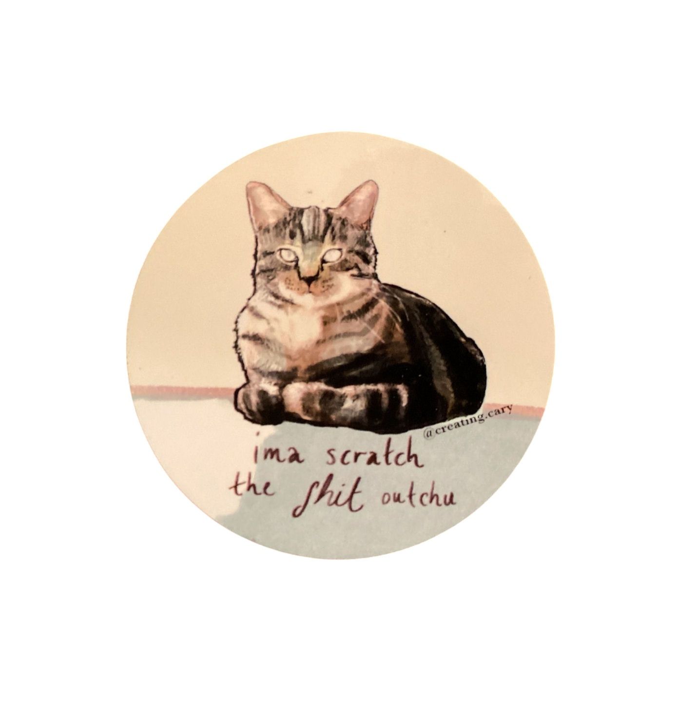 Ima Scratch The Shit Outchu Cat Sticker