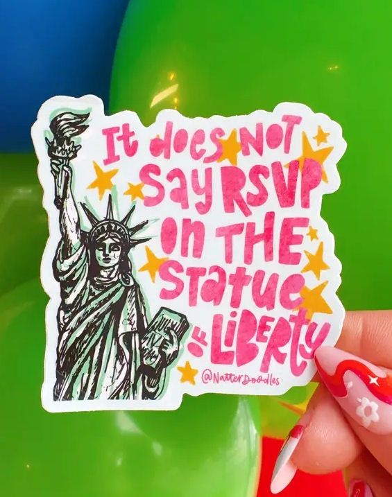It Does Not Say RSVP On The Statue Of Liberty Sticker