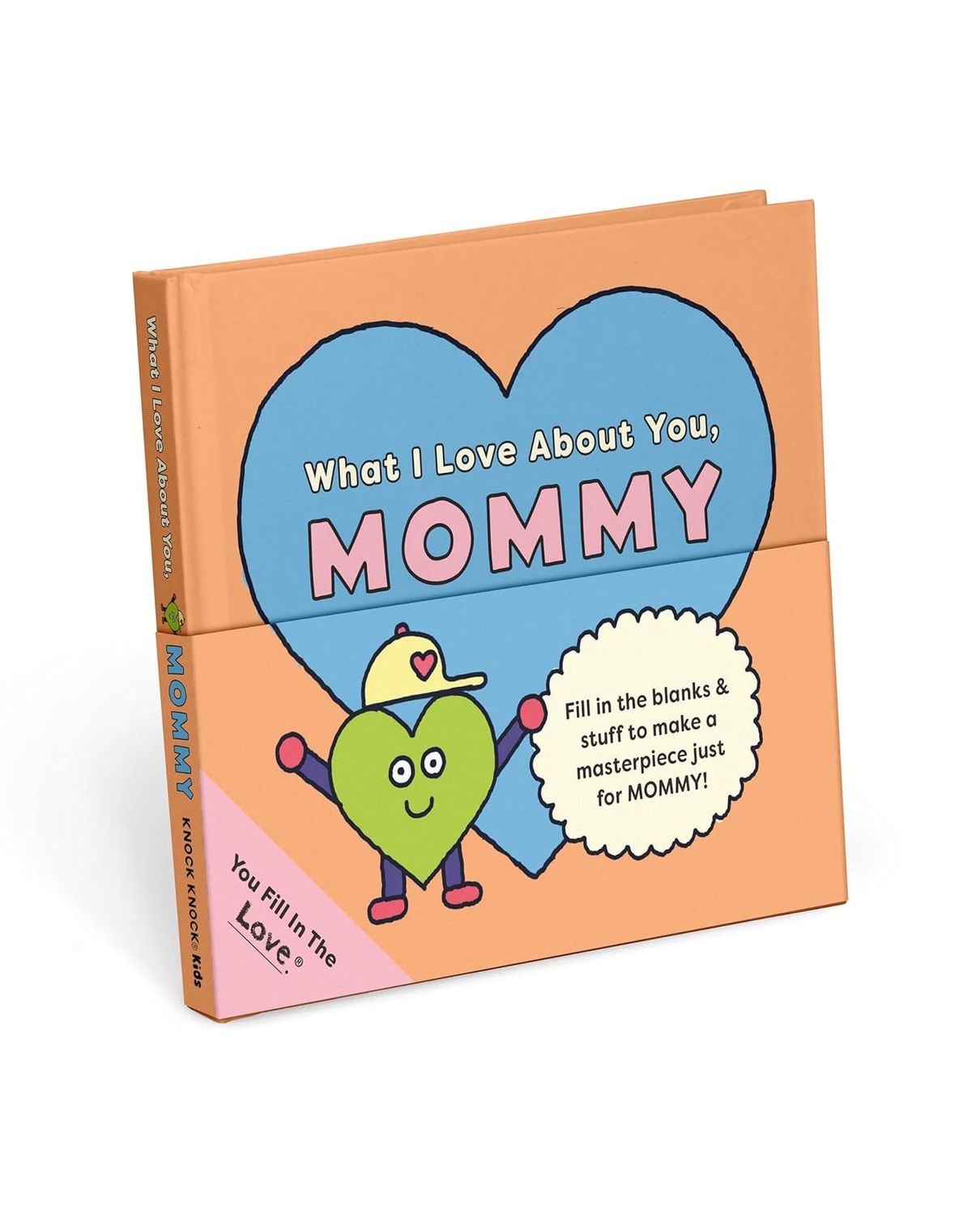 What I Love About You, Mommy Fill-In-The-Blank Hardcover Book