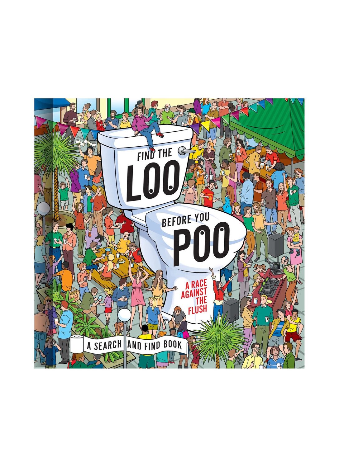 Find The Loo Before You Poo Hardcover Book