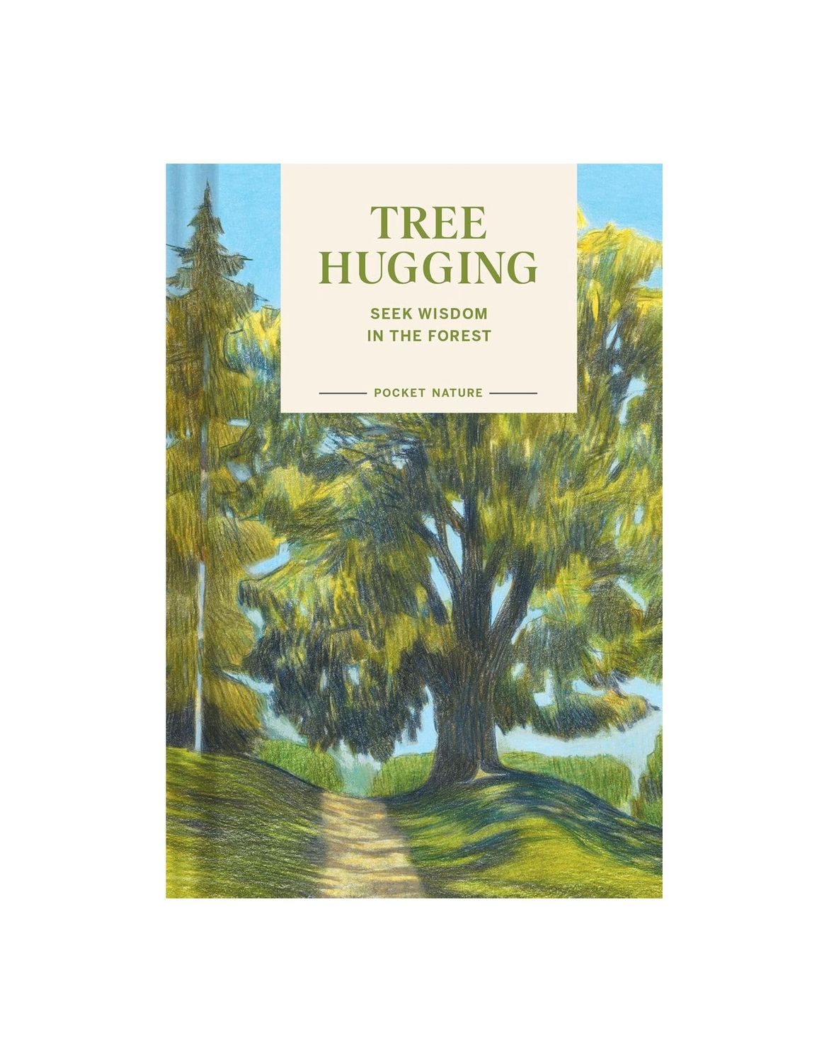 Pocket Nature: Tree Hugging Hardcover Book
