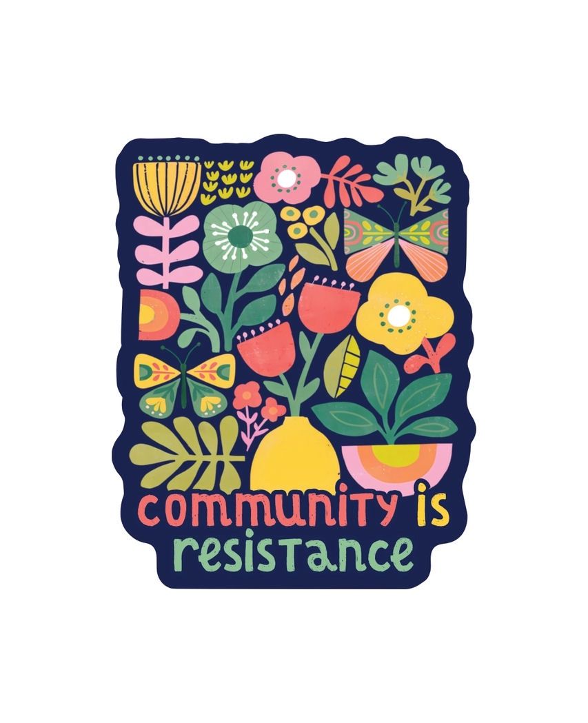 Community Is Resistance Sticker