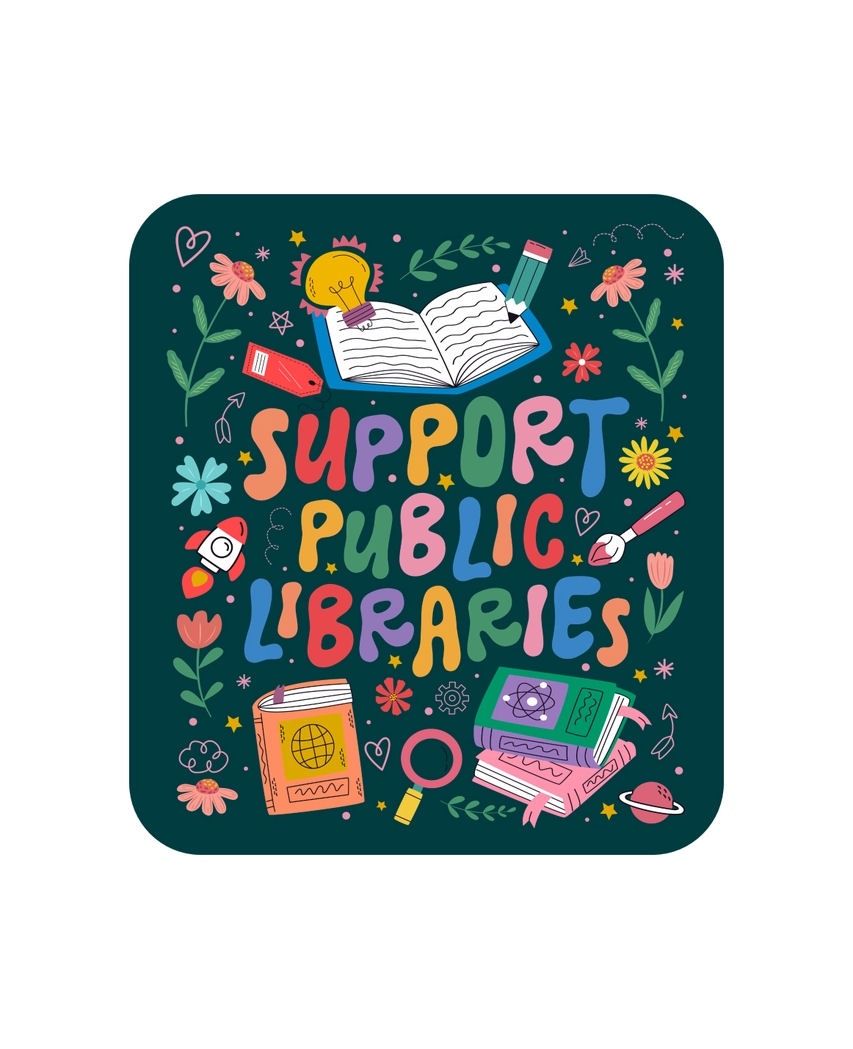 Support Public Libraries Sticker