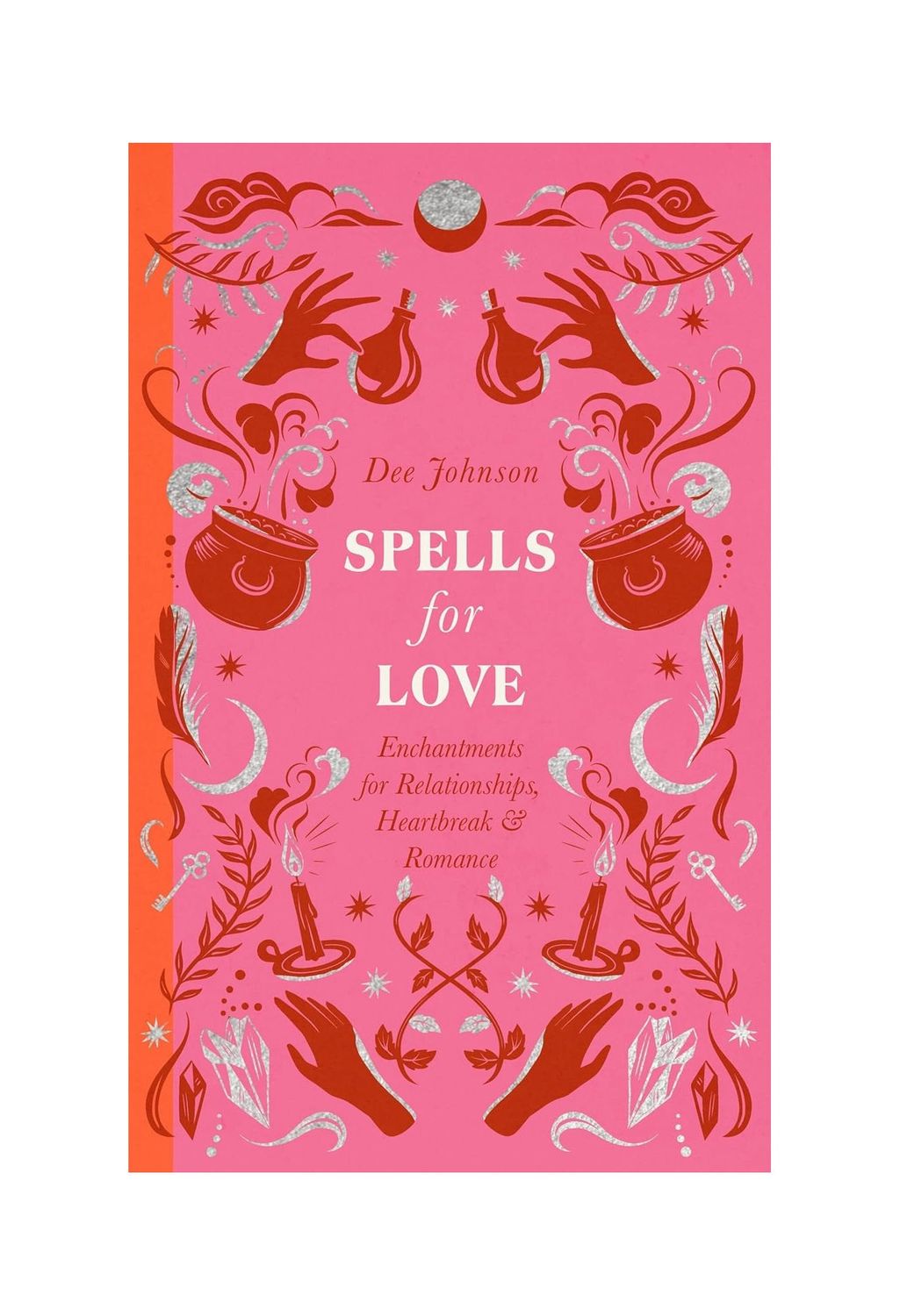 Spells For Love Hardcover Book