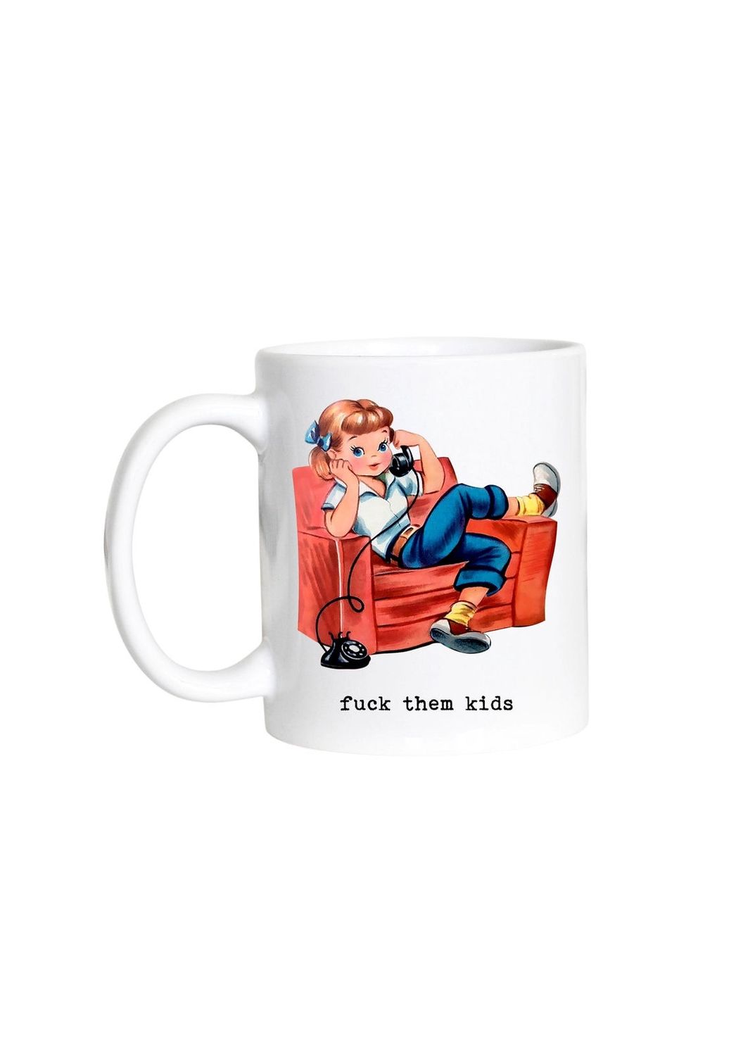 Fuck Them Kids All White Mug