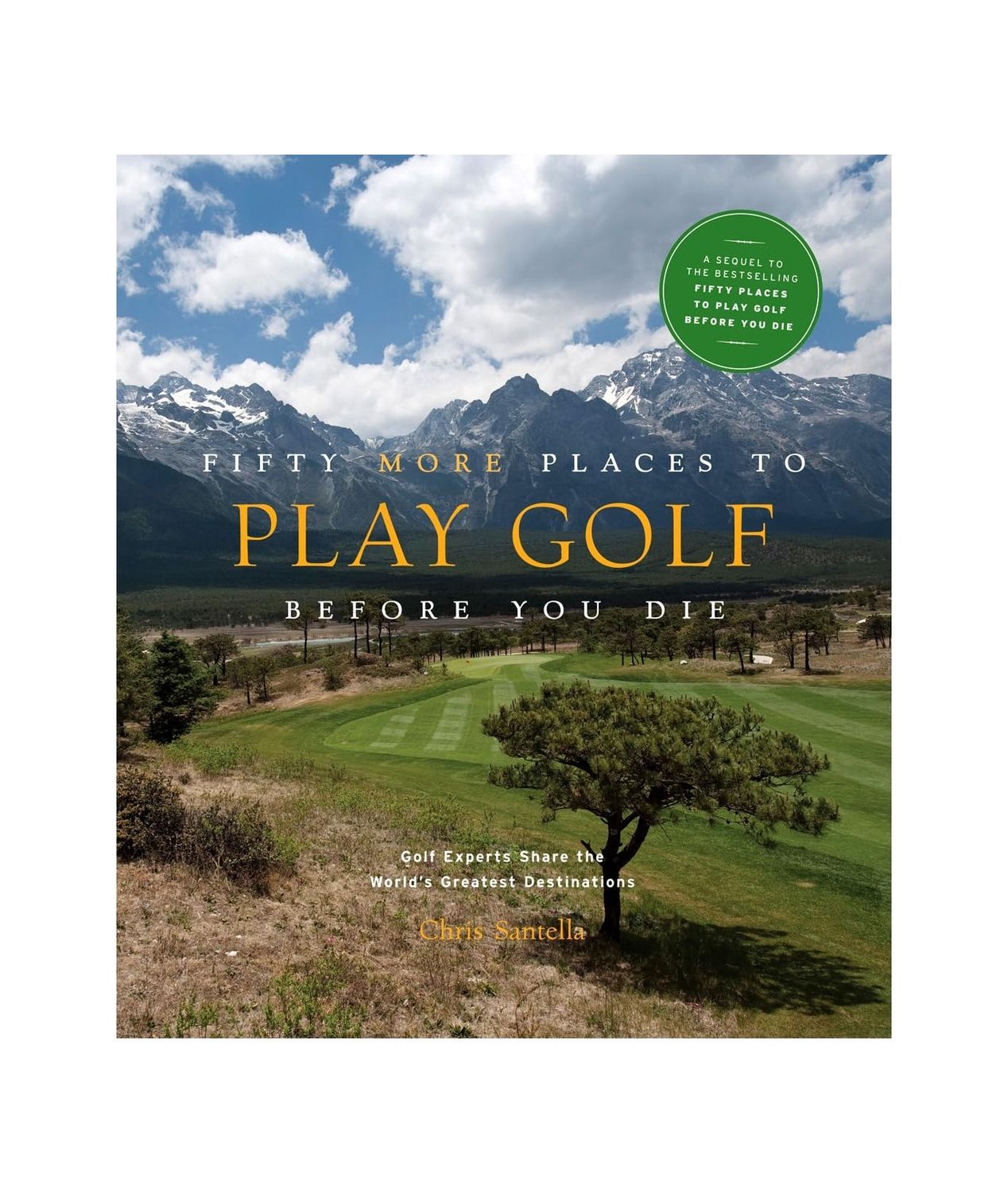 Fifty More Places To Play Golf Before You Die Hardcover Book
