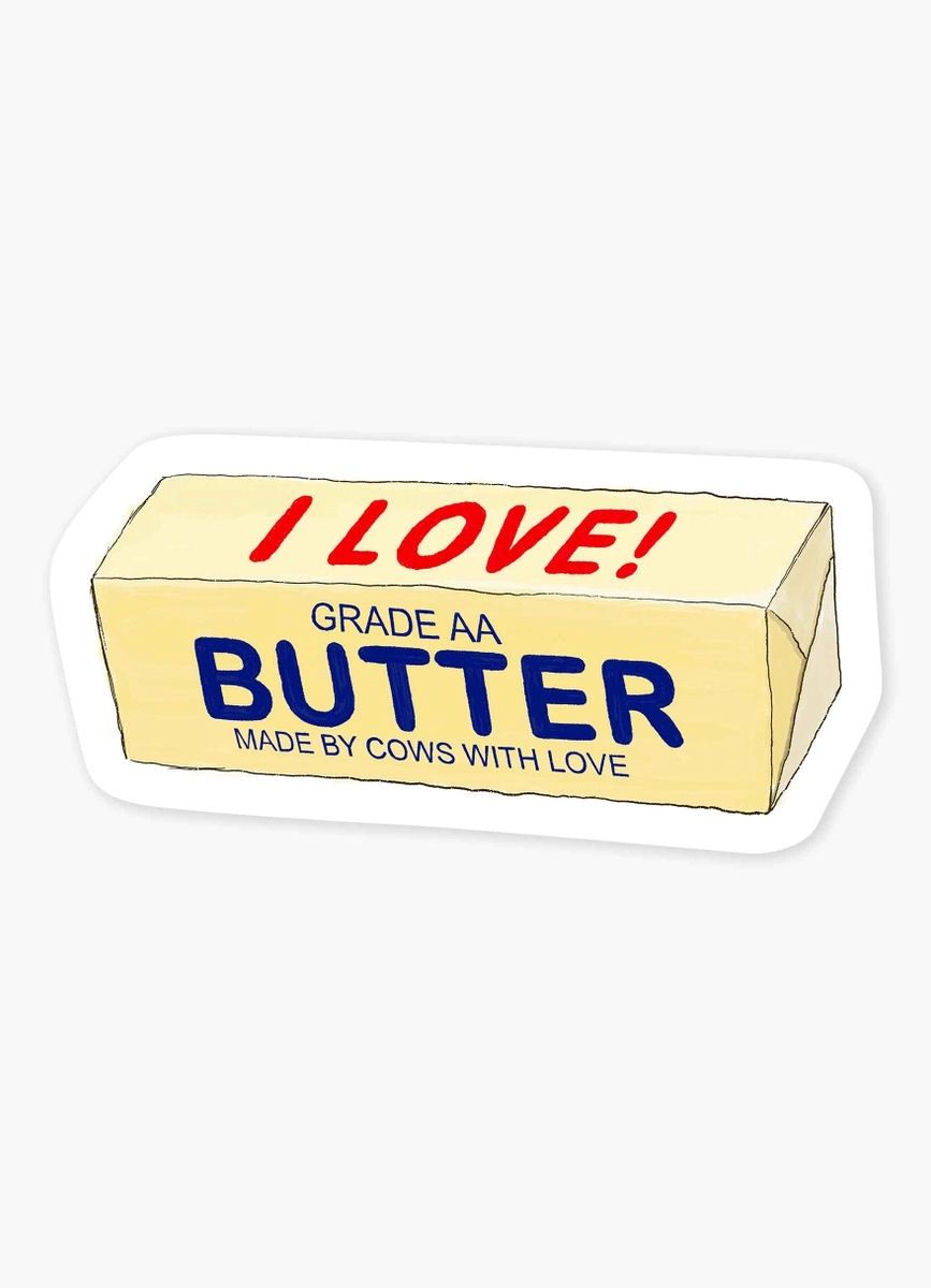 I Love Butter Made By Cows With Love Sticker