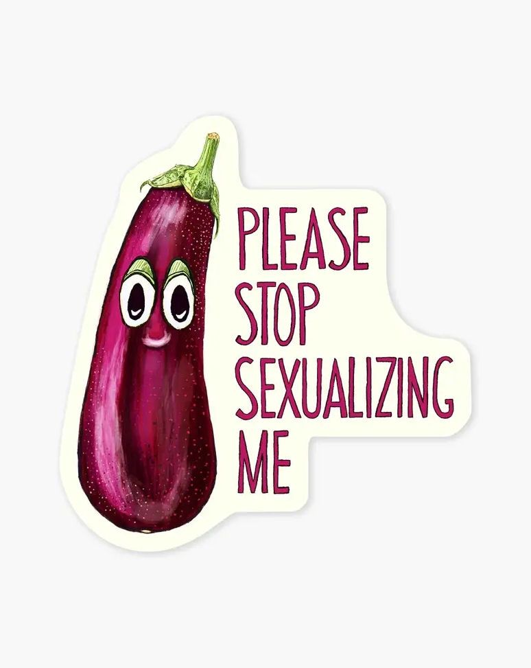 Eggplant Please Stop Sexualizing Me Sticker
