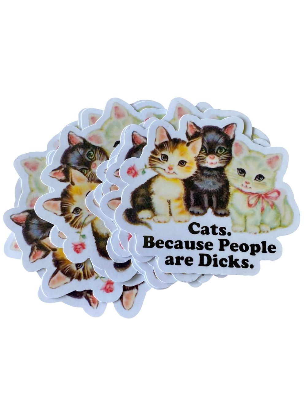Cats. Because People Are Dicks Sticker