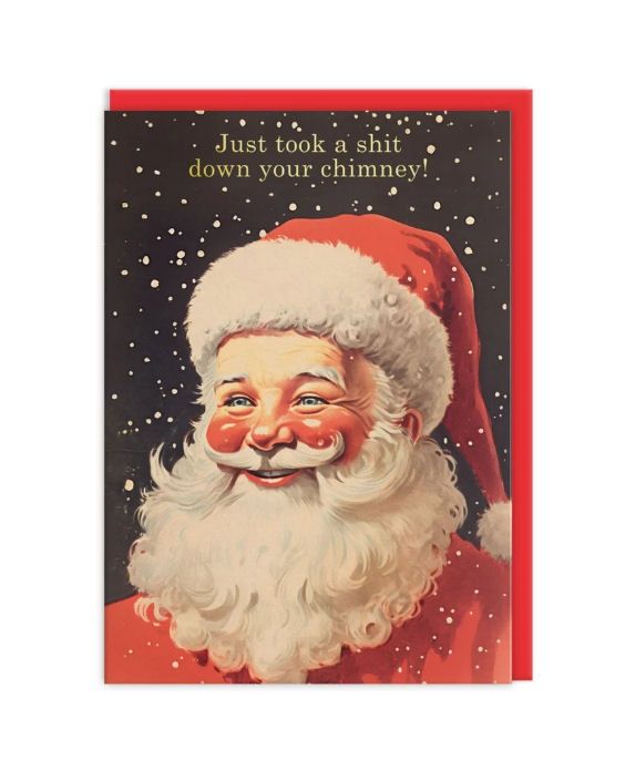 Just Took A Shit Down Your Chimney Santa Card