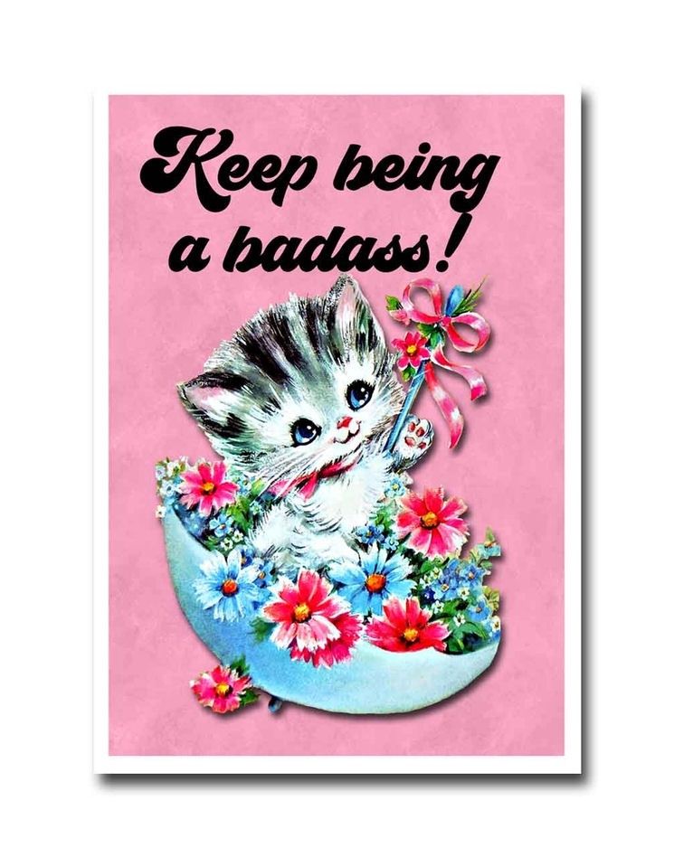 Keep Being A Badass Card