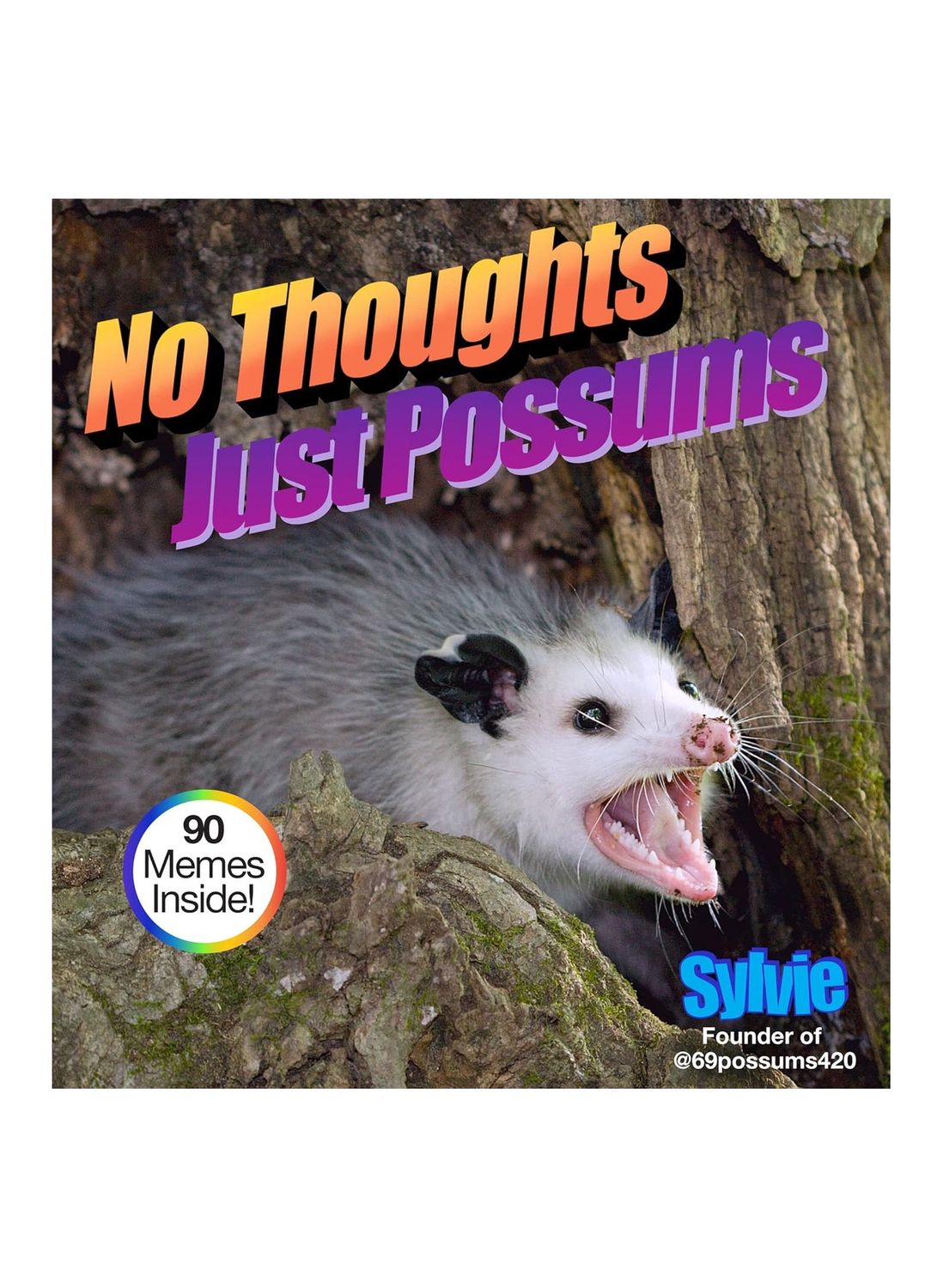 No Thoughts Just Possums Hardcover Book
