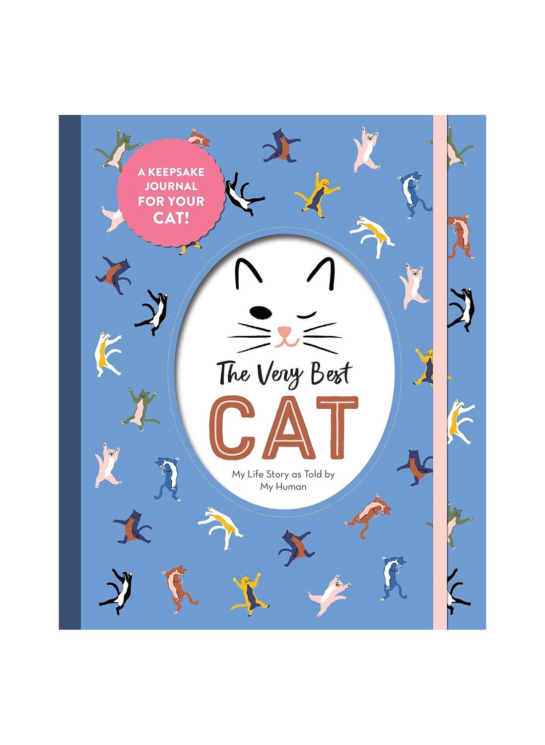 The Very Best Cat: My Life Story As Told By My Human Hardcover Book