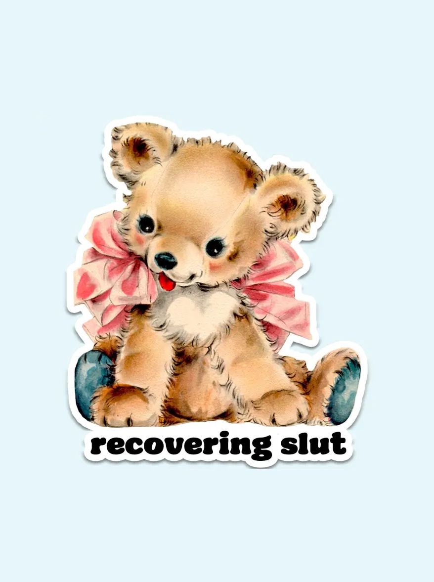 Recovering Slut Teddy Bear Sticker