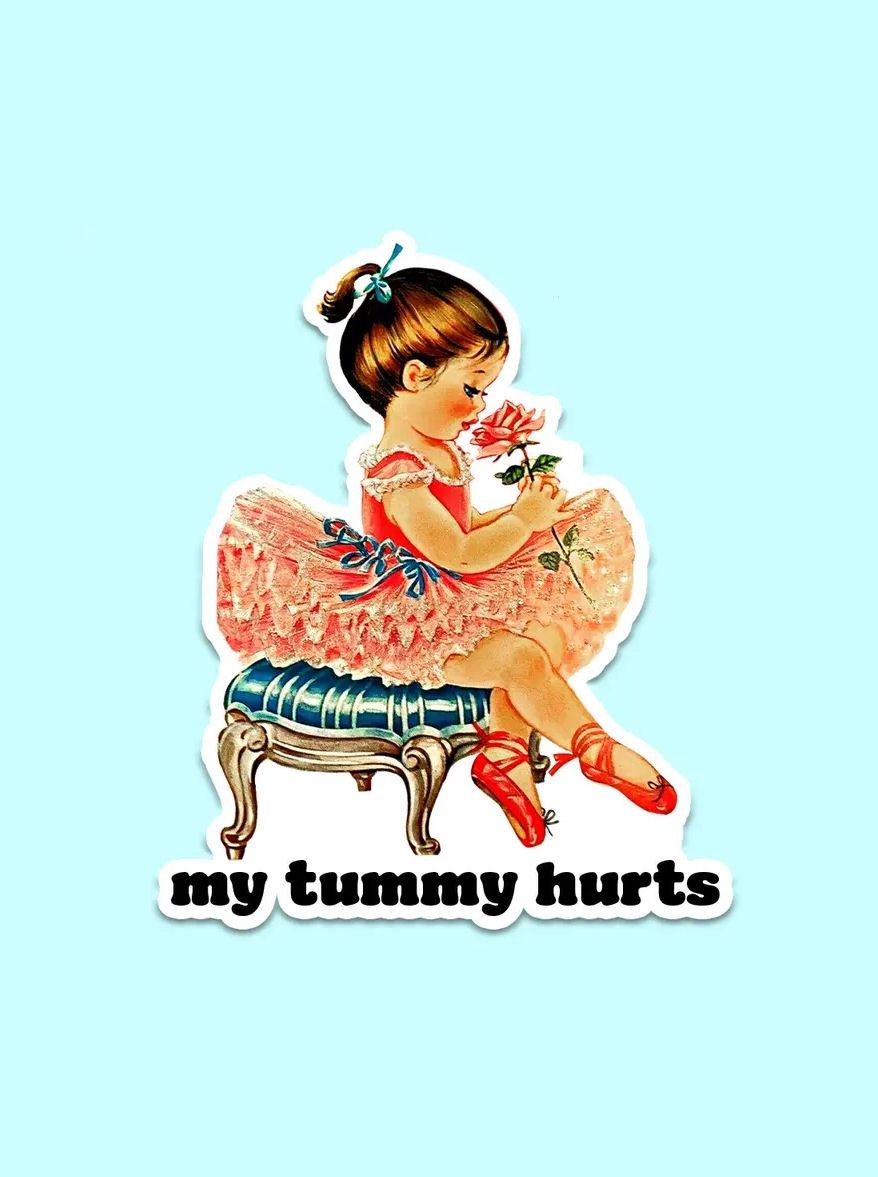 My Tummy Hurts Sticker