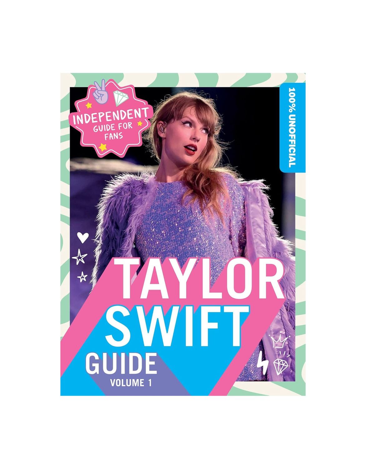 Independent Taylor Swift Guide For Fans Hardcover Book