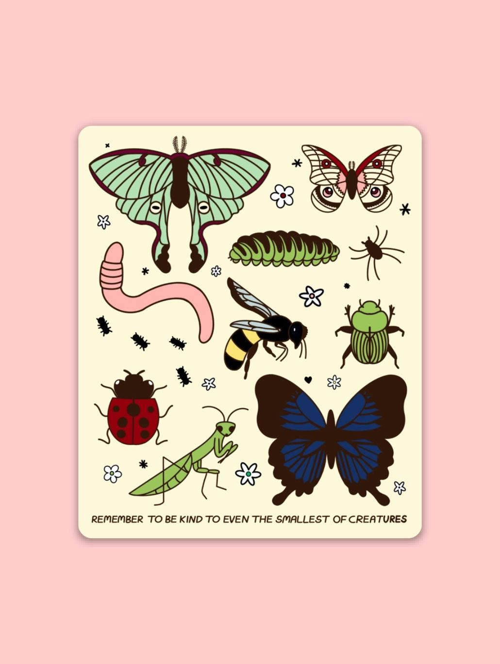 Remember To Be Kind To Even The Smallest Of Creatures Sticker