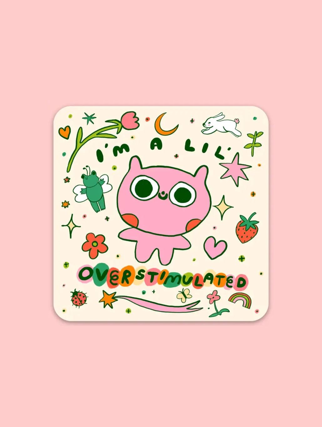 I’m A Lil’ Overstimulated Sticker