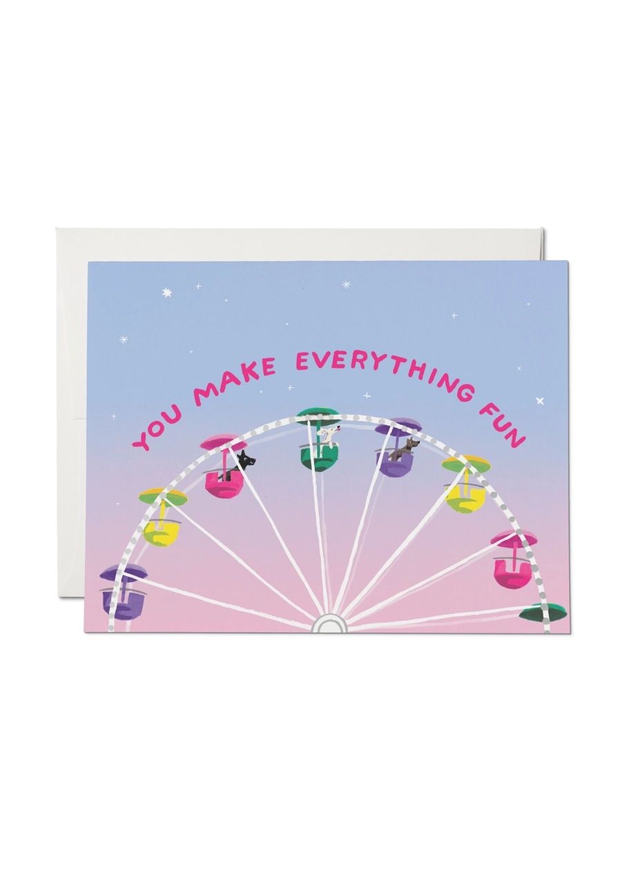 You Make Everything Fun Card