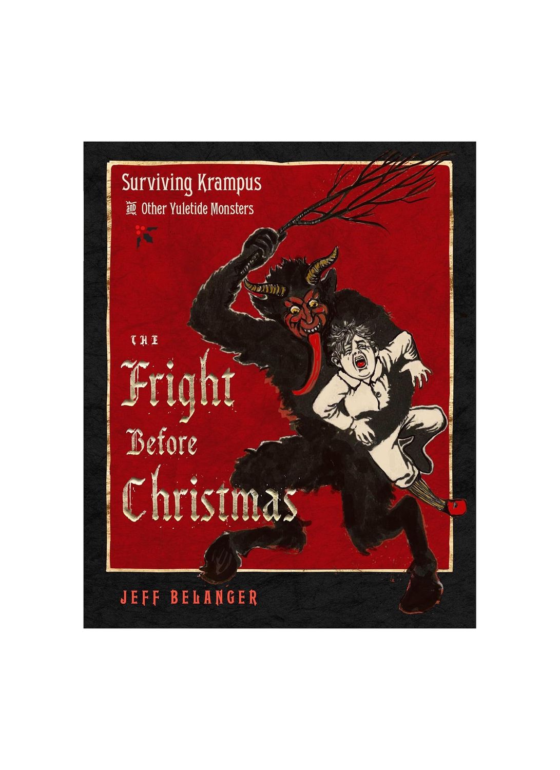 The Fright Before Christmas Hardcover Book