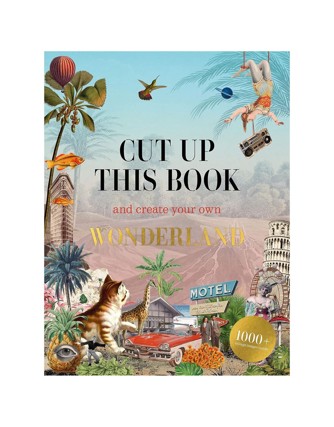 Cut Up This Book And Create Your Own Wonderland Paperback Book