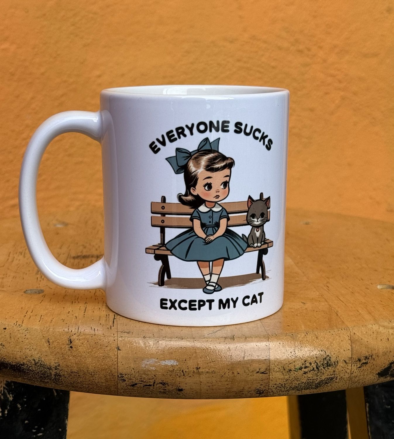 Everyone Sucks Except My Cat White Handle Mug