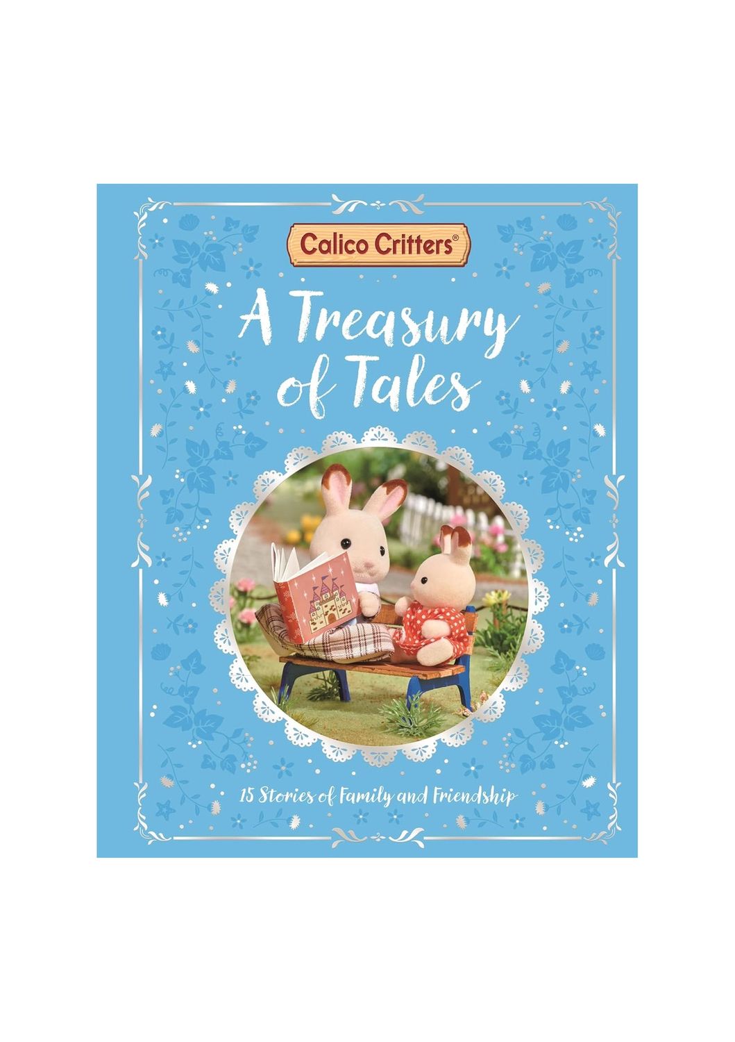 Calico Critters: A Treasury Of Tales Hardcover Book