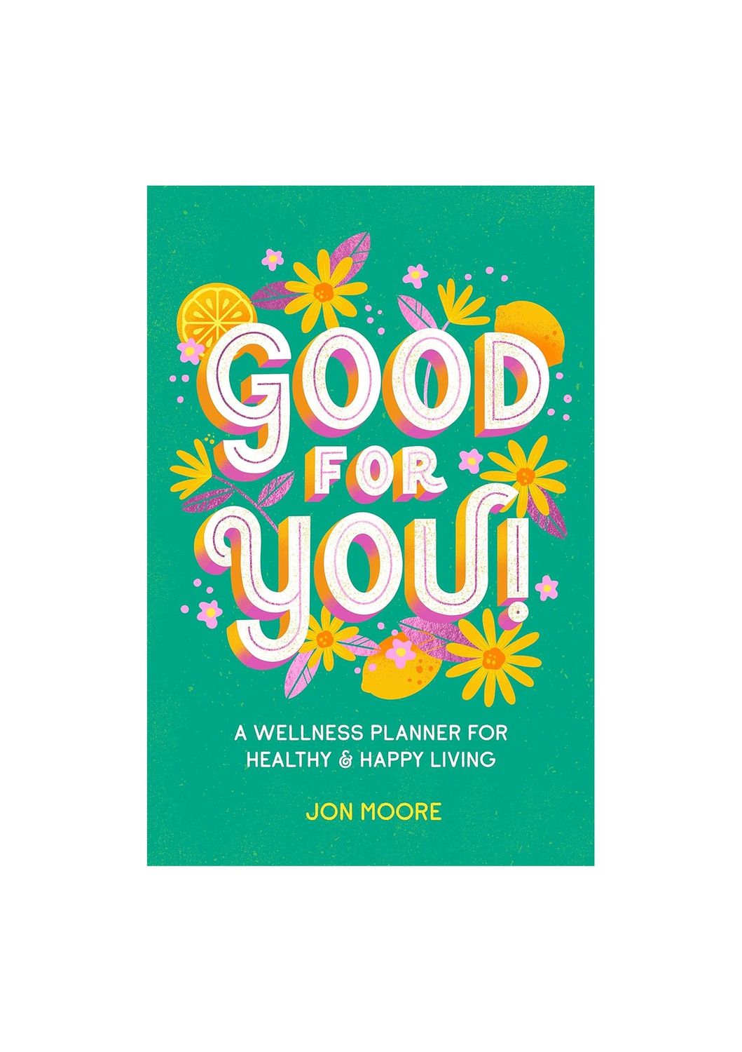 Good For You Wellness Planner Flexibound Book