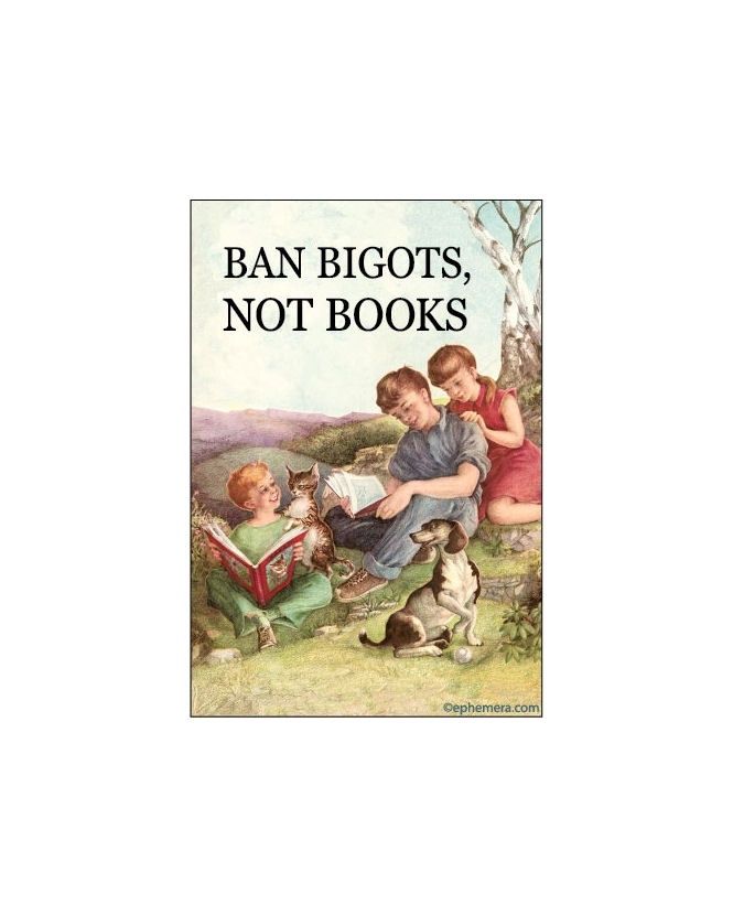 Ban Bigots, Not Books Magnet