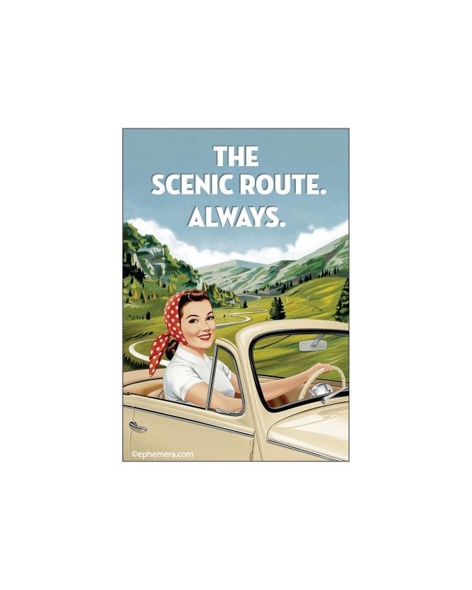 The Scenic Route. Always. Magnet