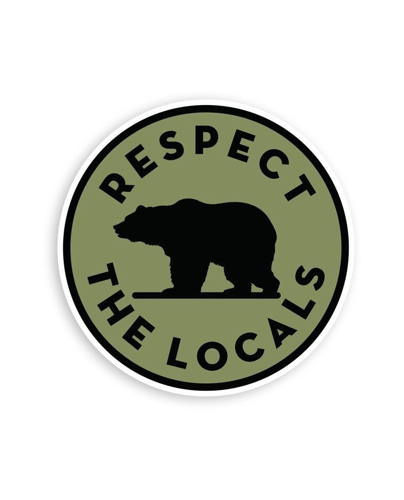 Respect The Locals Bear Sticker