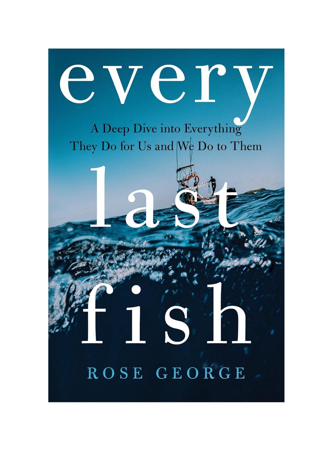 Every Last Fish Hardcover Book