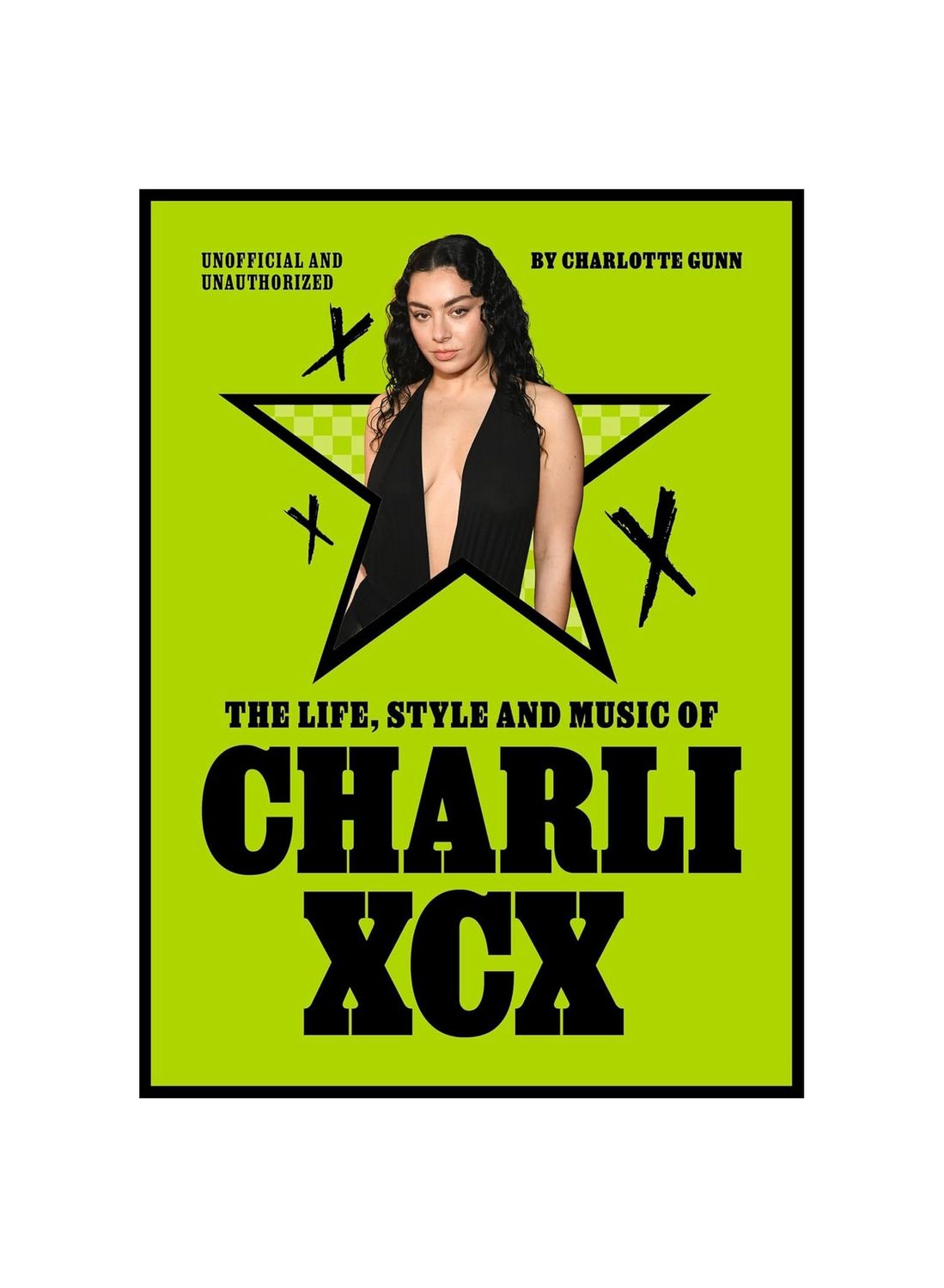 The Life, Style And Music Of Charlie XCX Hardcover Book