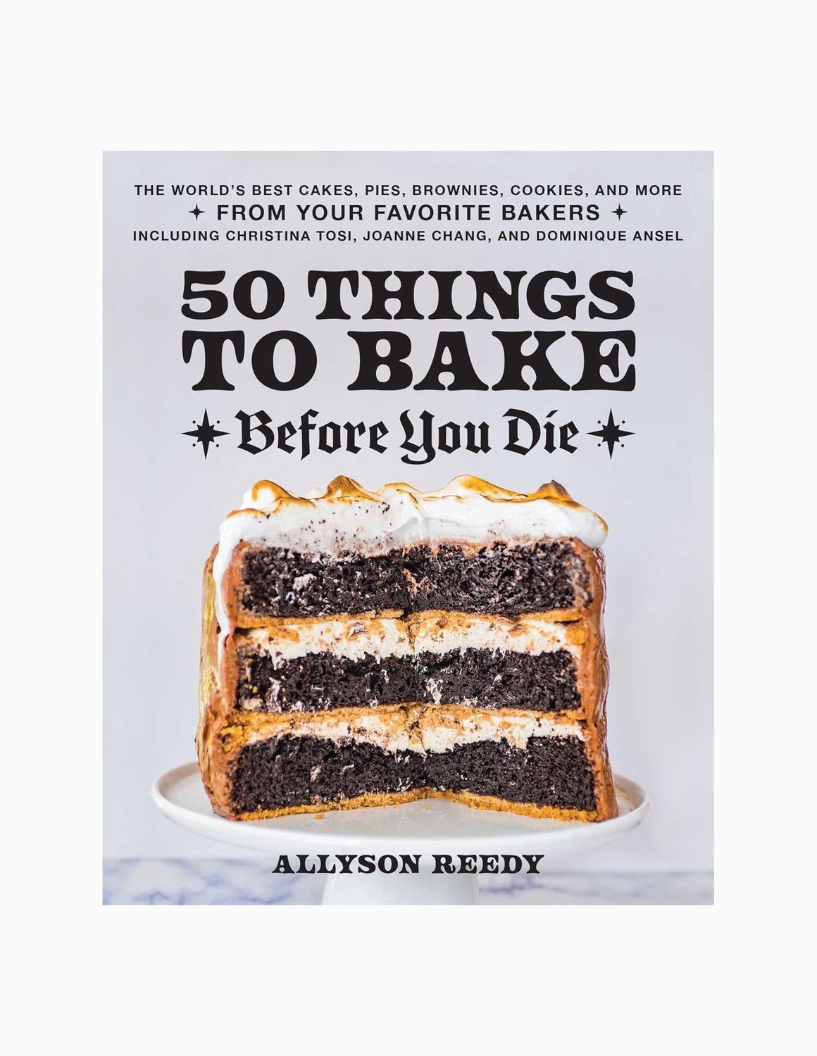50 Things To Bake Before You Die Cookbook Hardcover Book