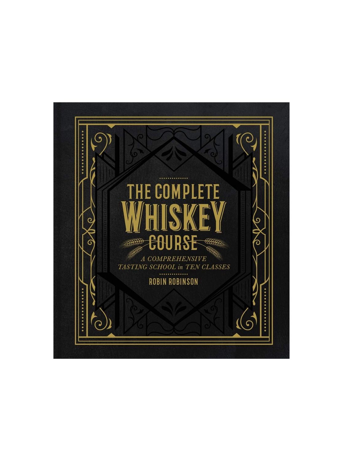 The Complete Whiskey Course Cocktail Hardcover Book